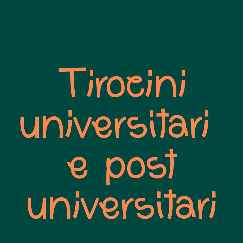 Tirocini universitari e post universitari
